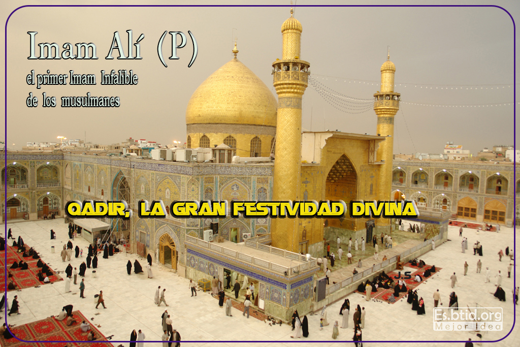 Qadir ; La Gran Festividad Divina y La Gran Celebración de Dios