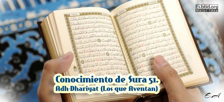 Conocimiento de Sura 51. Adh-Dhariyat (Los que Aventan)