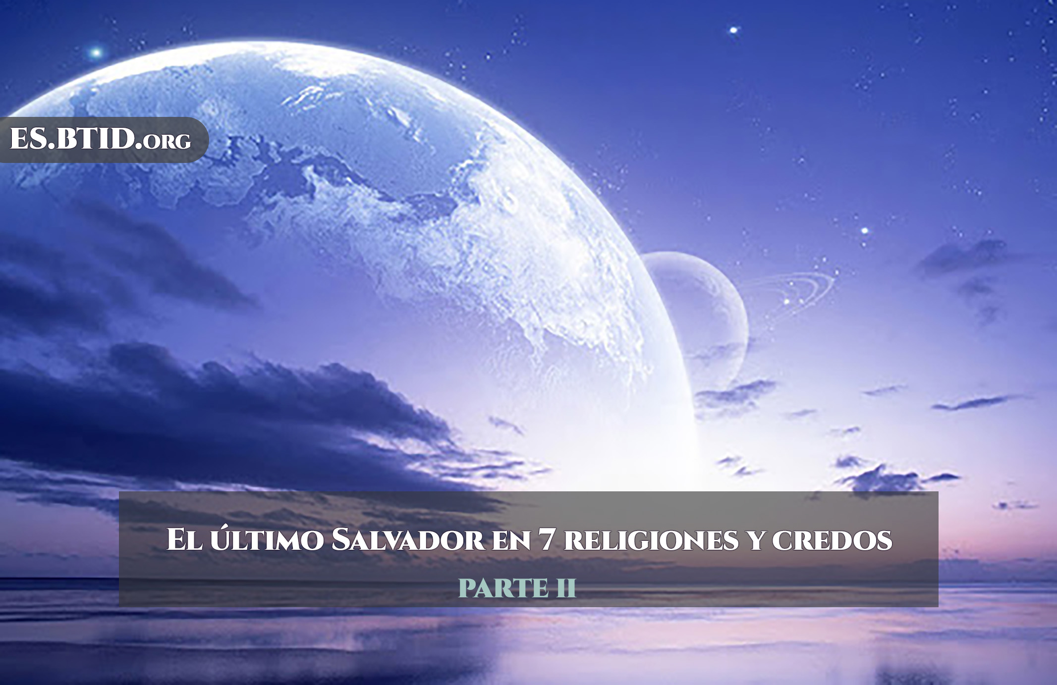El último Salvador en 7 religiones - parte II