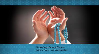 Dúas(súplicas)diarias para el mes de Ramadán 
