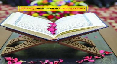 El Corán y entendimientos múltiples - Parte 1