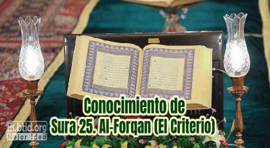Conocimiento de Sura 25. Al-Forqan (El Criterio)
