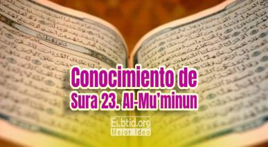 Conocimiento de Sura 23. Al-Mu’minun (Los Creyentes)