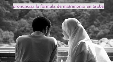 pronunciar la fórmula de matrimonio en árabe
