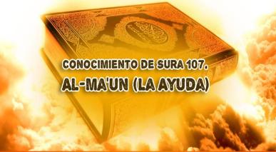 Conocimiento de Sura 107. Al-Ma‘un (La Ayuda)