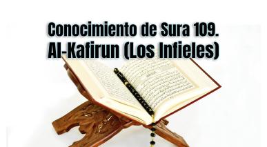 Conocimiento de Sura 109. Al-Kafirun (Los Infieles)