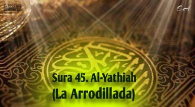 Conocimiento de Sura 45. Al-Yathiah (La Arrodillada)