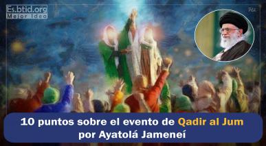 10 puntos sobre el evento de Qadir al Jum por Ayatolá Jameneí